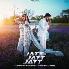 Jatt Jatt Jatt Dilpreet Dhillon, Shipra Goyal Jatt Jatt Jatt Dilpreet Dhillon, Shipra Goyal